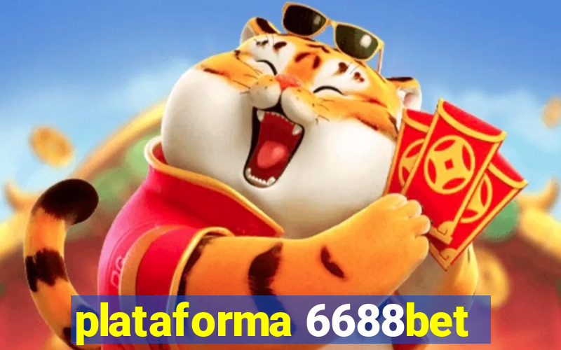 plataforma 6688bet